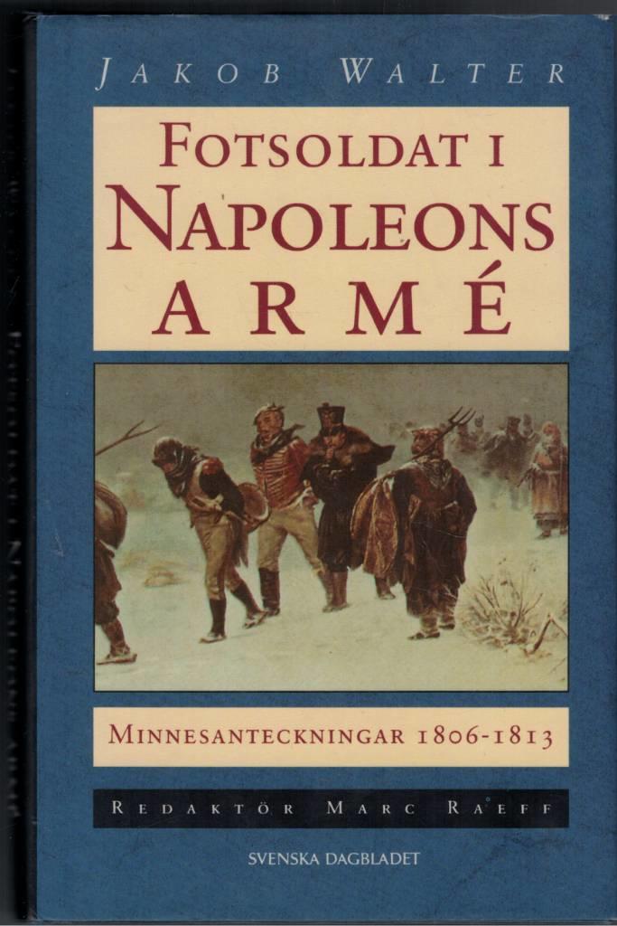 Fotsoldat i Napoleons armé : minnesanteckningar 1806-1813