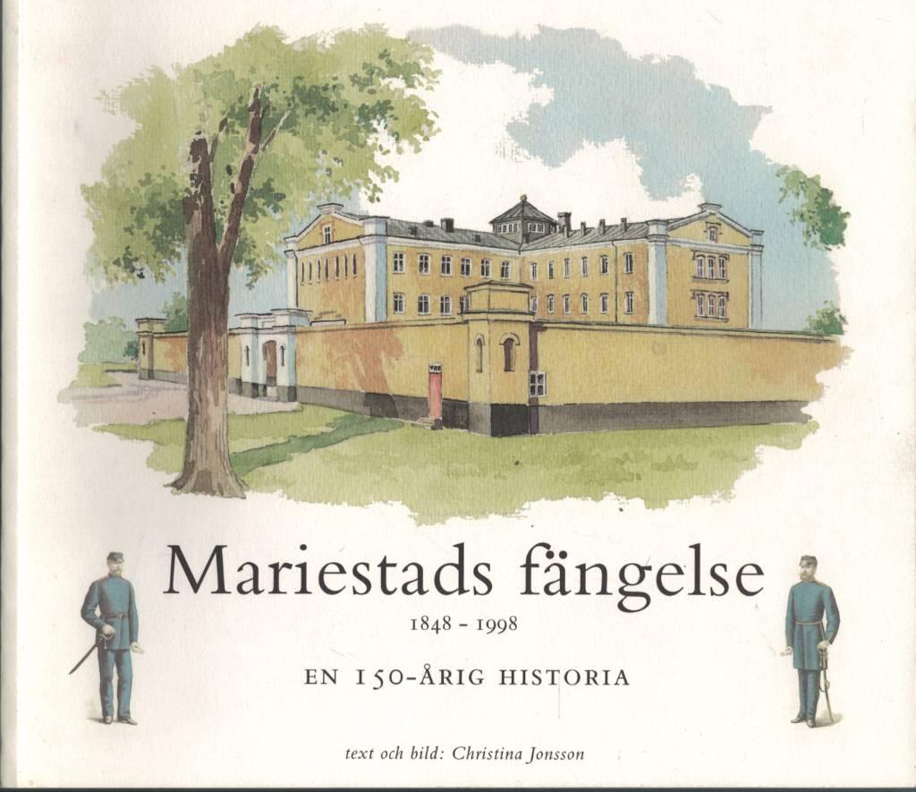 Mariestads f&auml;ngelse 1848-1998 : en 150-&aring;rig historia