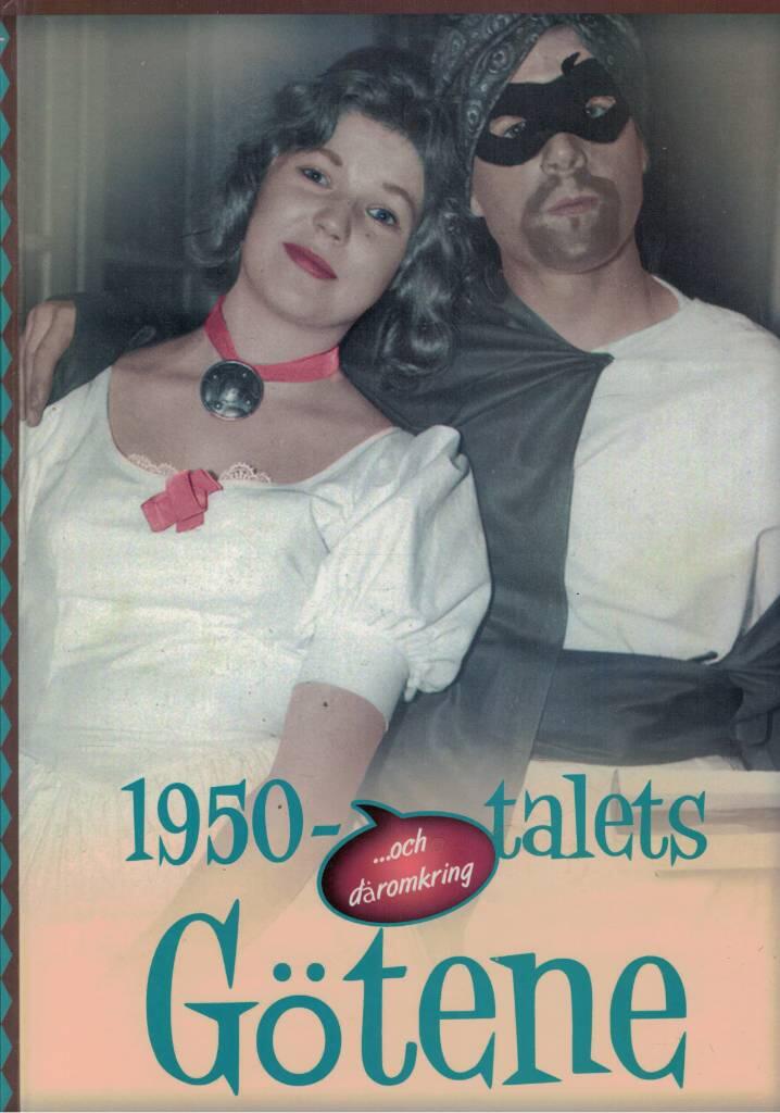 1950-talets Götene : [-och däromkring]