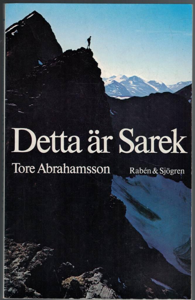 Detta &auml;r Sarek - v&auml;gledning vid vandringar och bestigningar