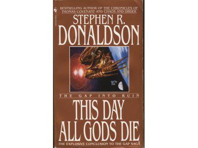 This day all gods die : the gap into ruin