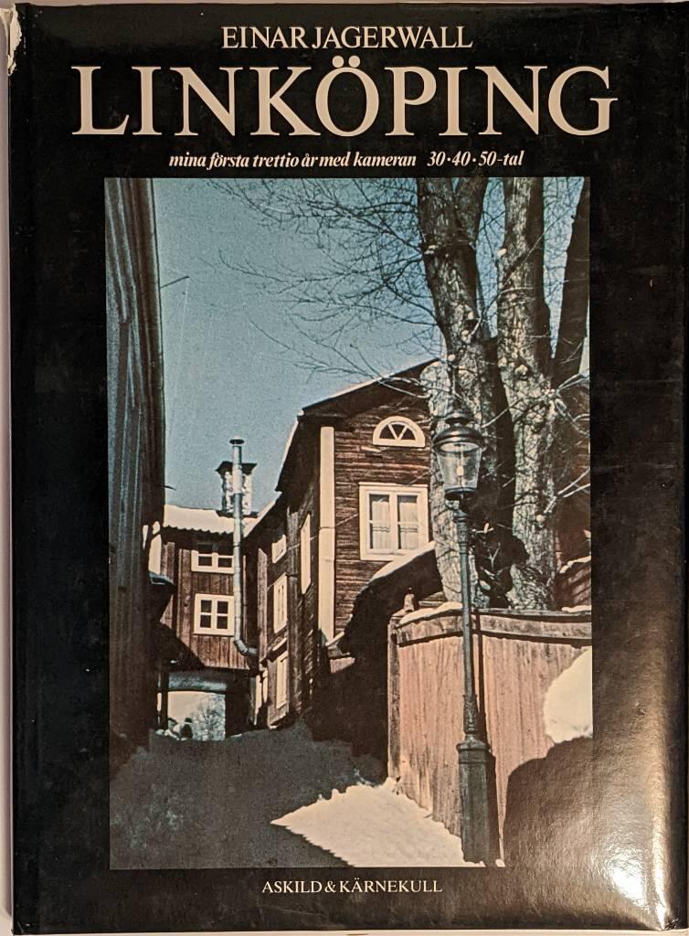 Link&ouml;ping : mina f&ouml;rsta trettio &aring;r med kameran : 30-40-50-tal