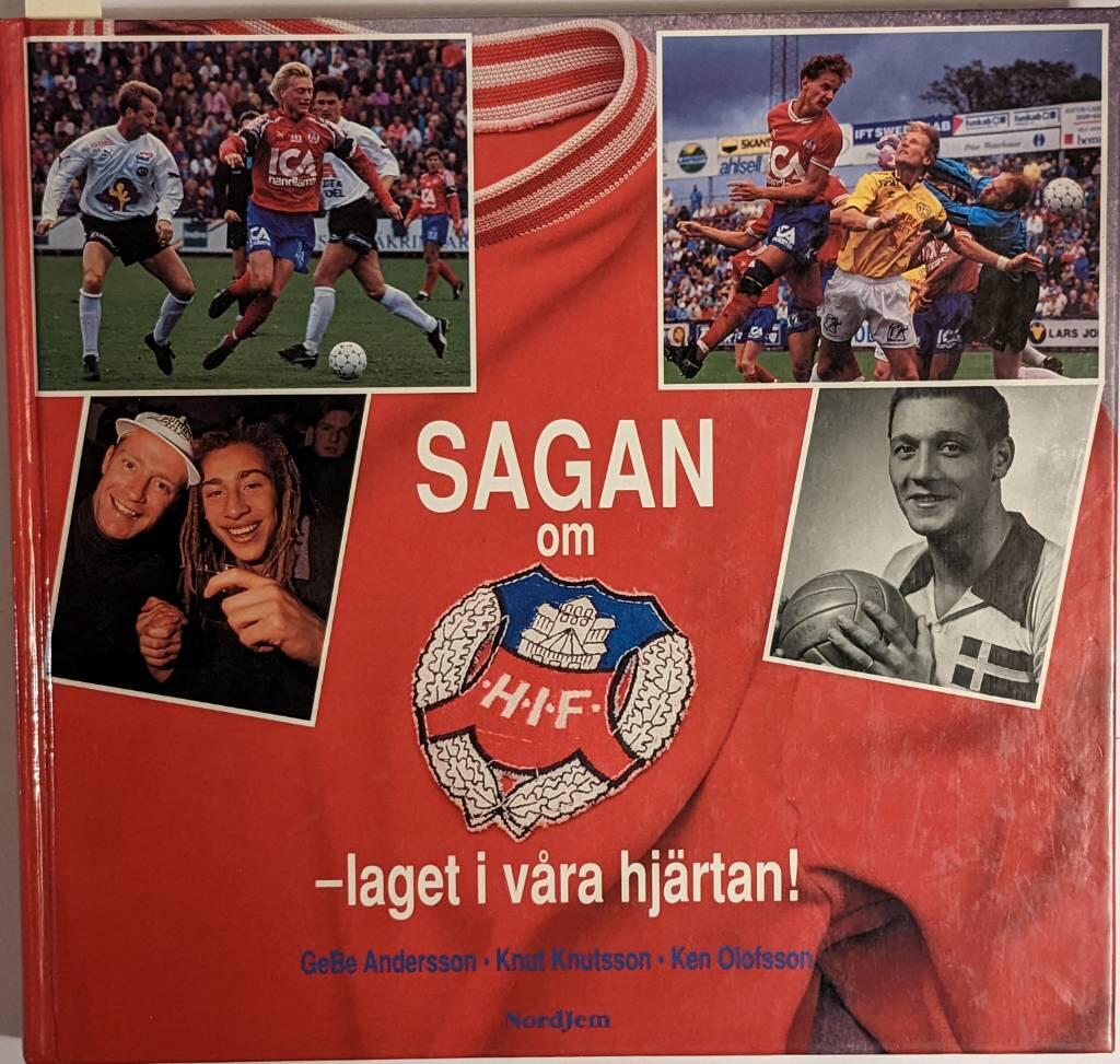 Sagan om HIF : laget i v&aring;ra hj&auml;rtan!