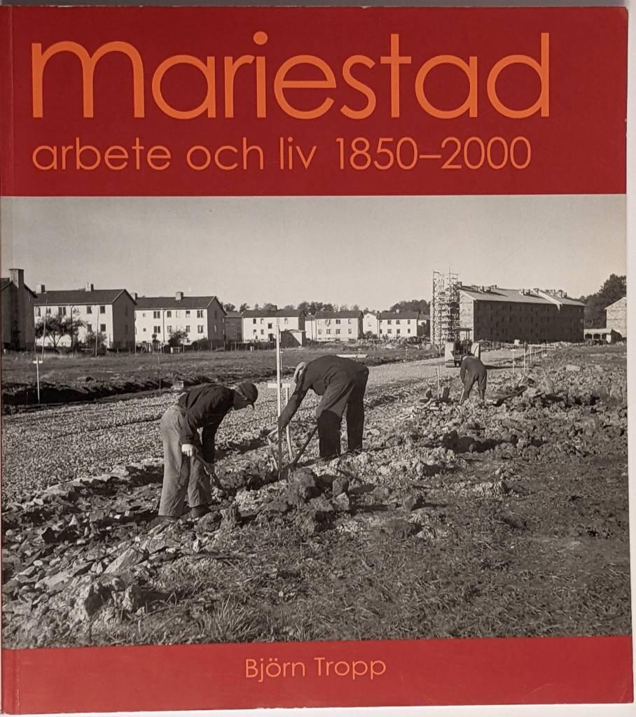 Mariestad : arbete och liv 1850-2000