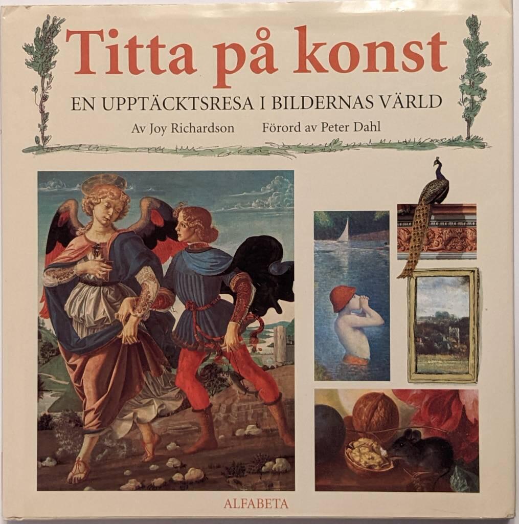 Titta p&aring; konst. En uppt&auml;cktres i bildernas v&auml;rld g. samlinge p&aring; Nat Gallery