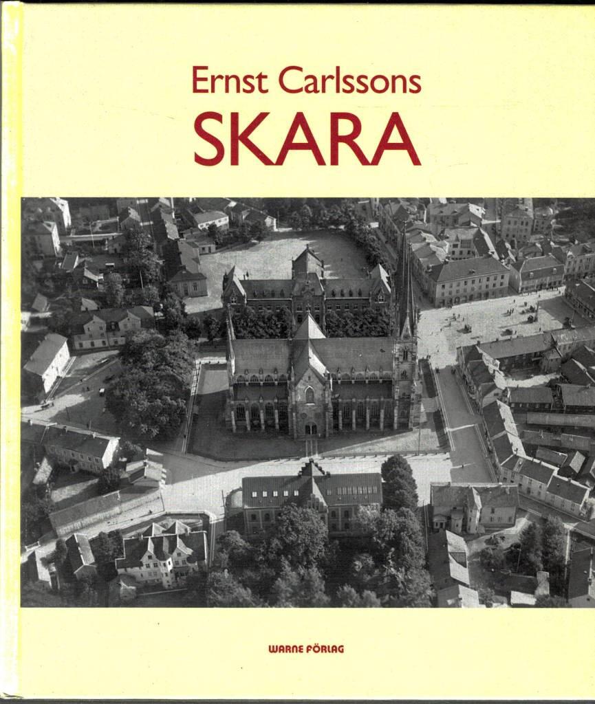 Ernst Carlssons Skara : ett urval fotografier ur Skaradj&auml;knarnas fotoarkiv