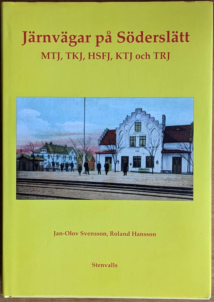 J&auml;rnv&auml;gar p&aring; S&ouml;dersl&auml;tt : Malm&ouml;-Trelleborgs j&auml;rnv&auml;g med Trelleborg-Klagstorps och Hvellinge-Skan&ouml;r-Falsterbo j&auml;rnv&auml;gar samt V&auml;stra Klagstorps-Tygelsj&ouml; och Trelleborg-Rydsg&aring;rds j&auml;rnv&auml;gar