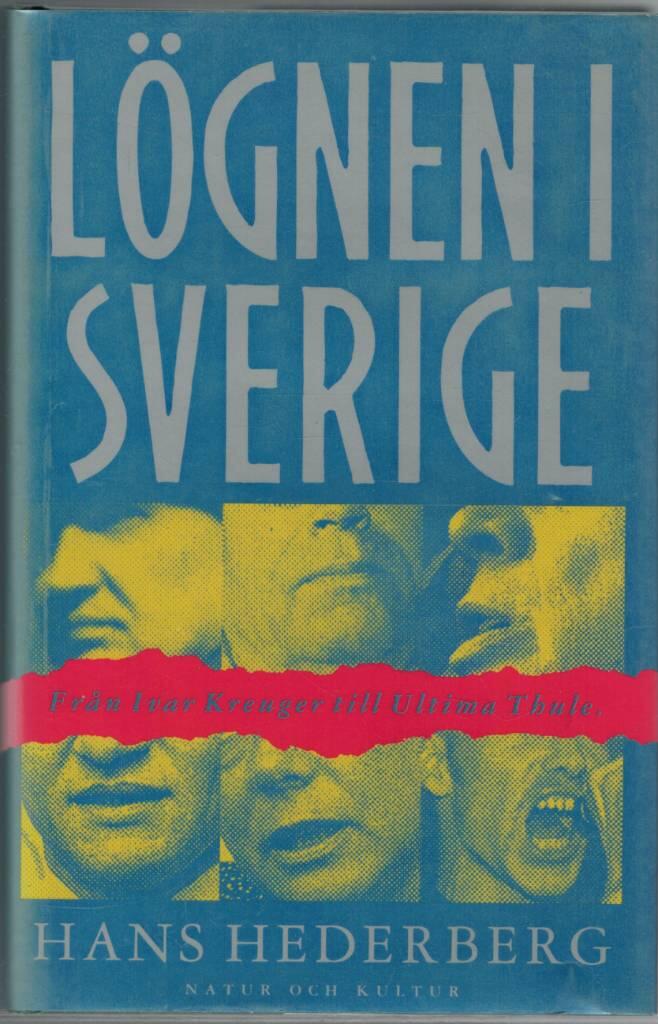 Lögnen i Sverige : Från Ivar Kreuger till Ultima Thule