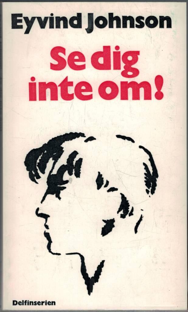 Se dig inte om!