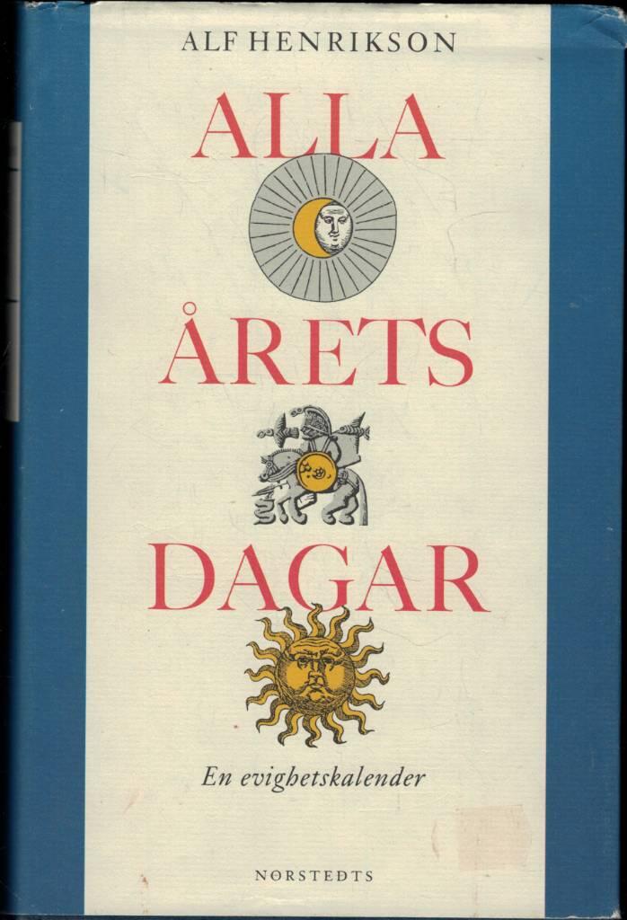 Alla &aring;rets dagar : en evighetskalender