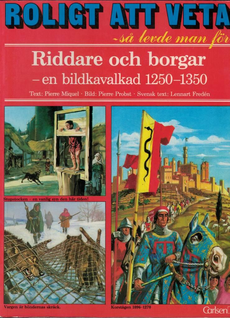 Riddare och borgar : en bildkavalkad 1250-1350