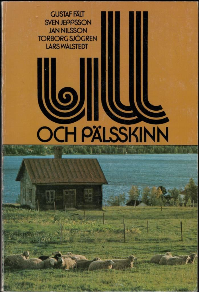 Ull och p&auml;lsskinn : produktion, f&ouml;r&auml;dling, marknad