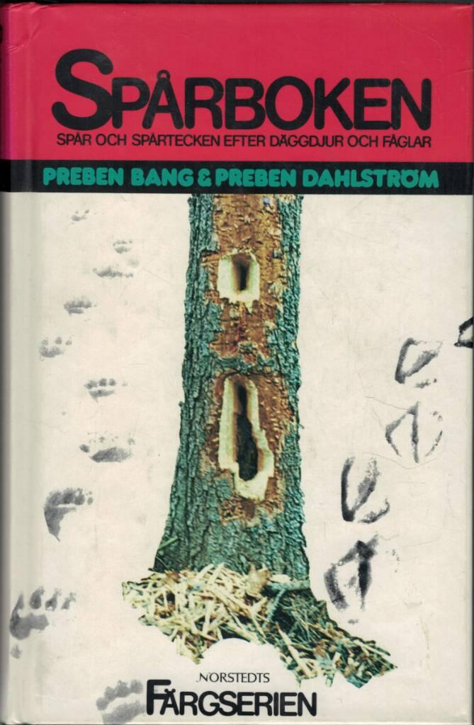 Sp&aring;rboken : sp&aring;r och sp&aring;rtecken efter d&auml;ggdjur och f&aring;glar