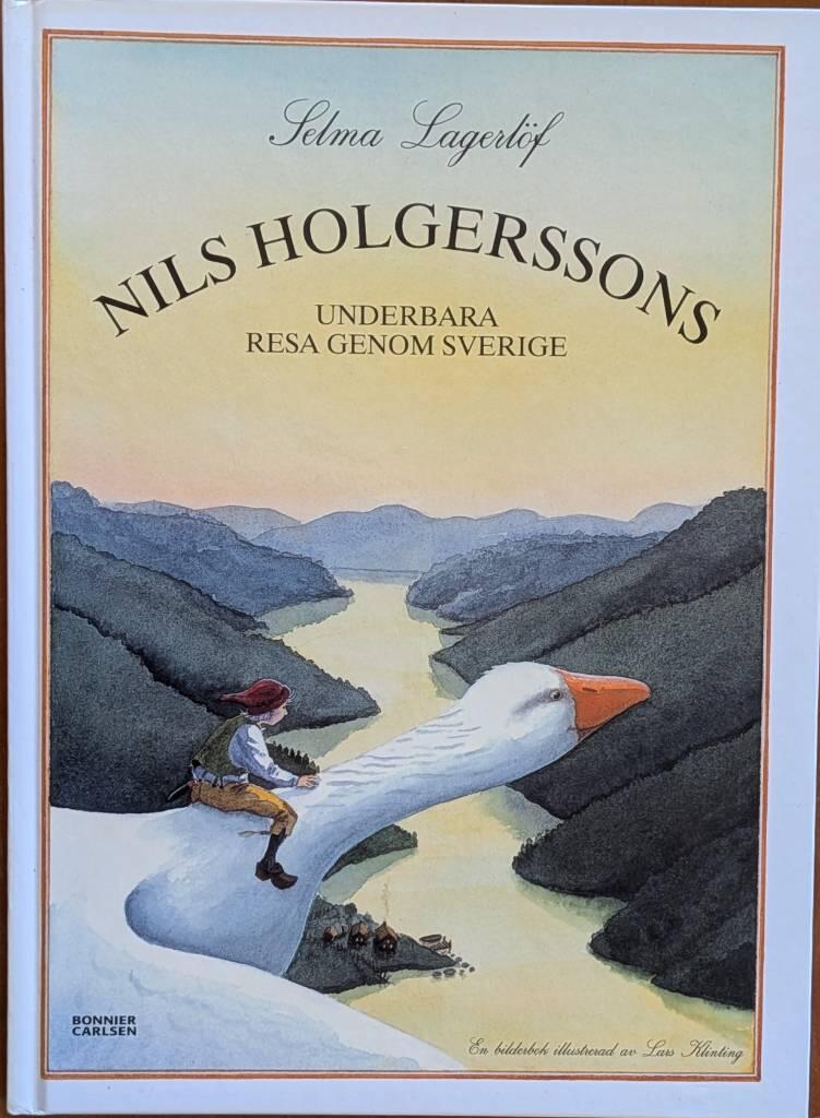 Nils Holgerssons underbara resa genom Sverige : en bilderbok