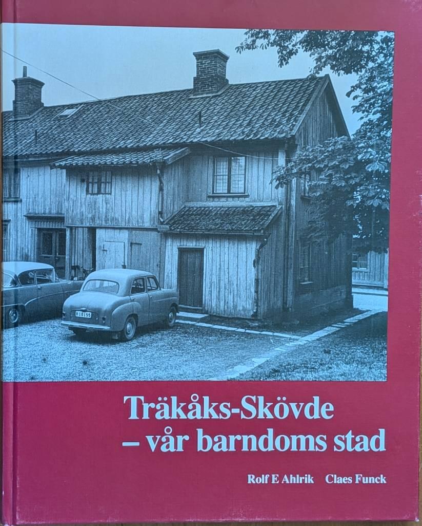 Tr&auml;k&aring;ks-Sk&ouml;vde : v&aring;r barndoms stad