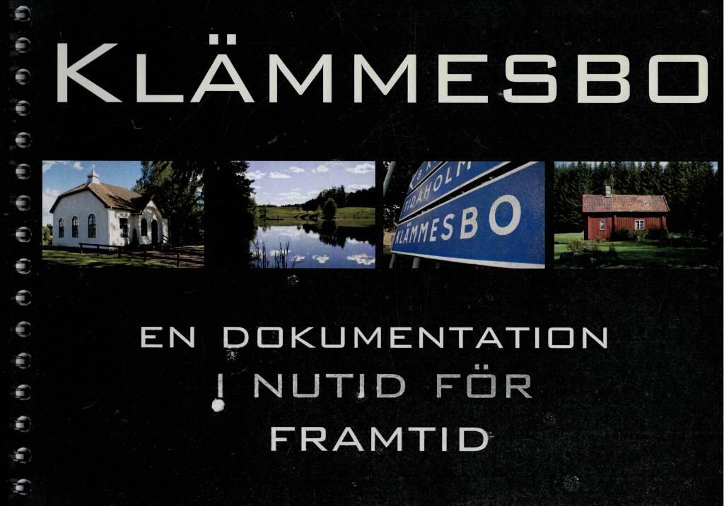 Kl&auml;mmesbo - en dokumentation i nutid f&ouml;r framtid
