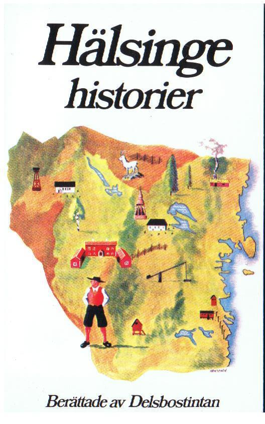 Hälsingehistorier - samlade av Ida Gawell-Blumenthal (Delsbostintan)