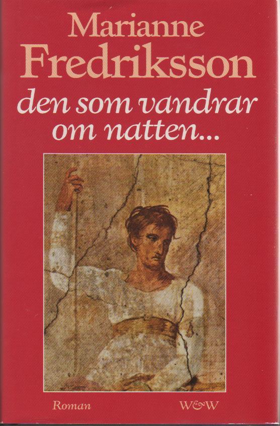 Den som vandrar om natten- : roman