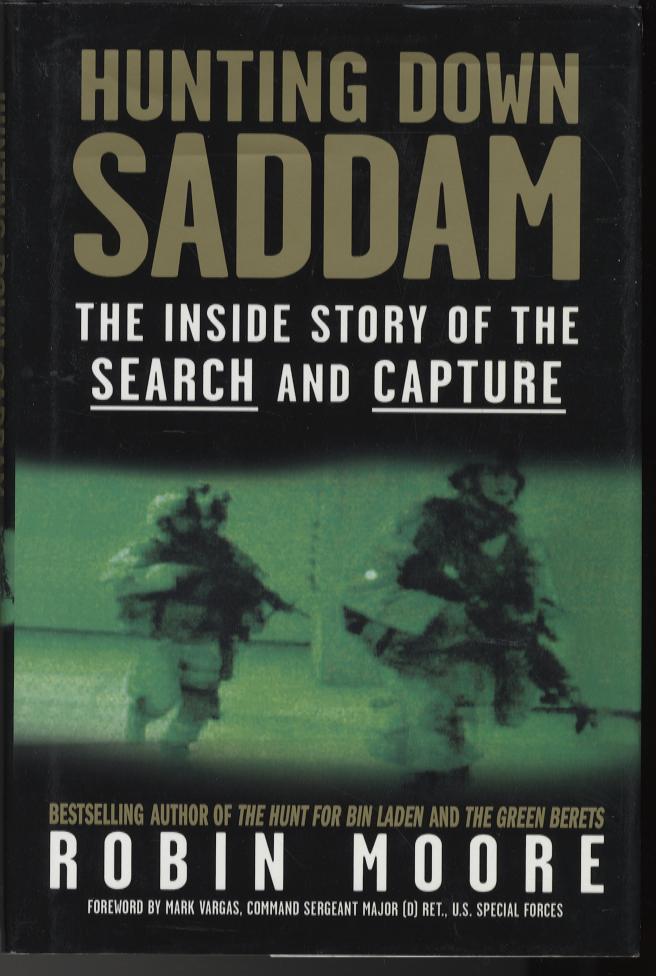 Hunting down Saddam : the inside story of the search and capture