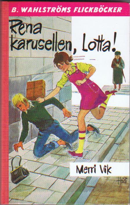 Rena karusellen, Lotta!