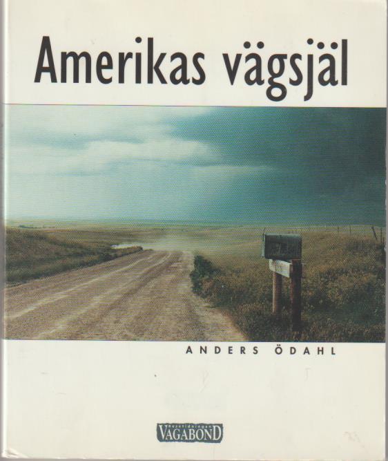 Amerikas vägsjäl : en historisk resa genom USA mot slutet på regnbågen