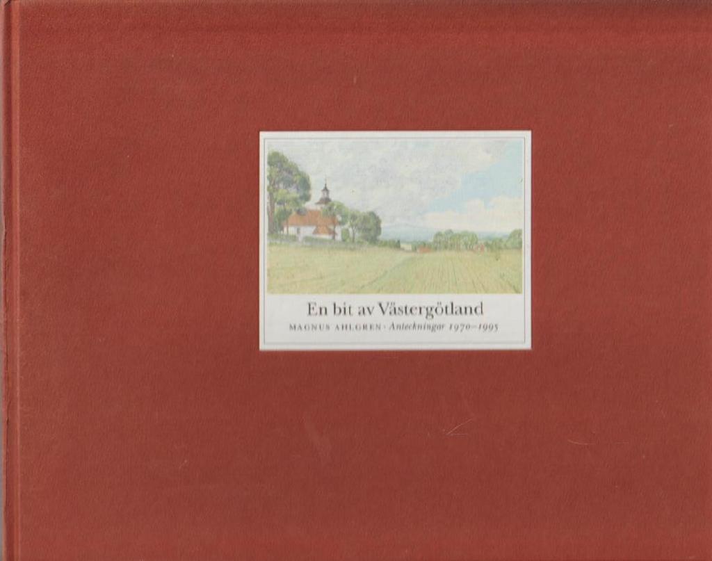 En bit av Västergötland : anteckningar 1970-95