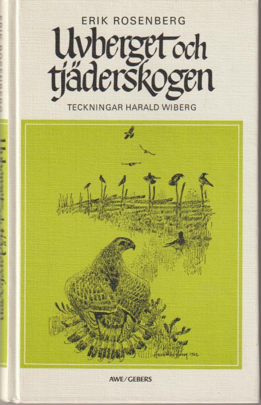 Uvberget och tjäderskogen : året runt i fågelmarkerna