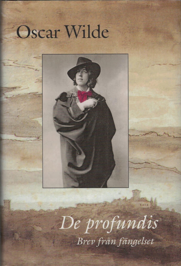 De profundis : brev fr&aring;n f&auml;ngelset