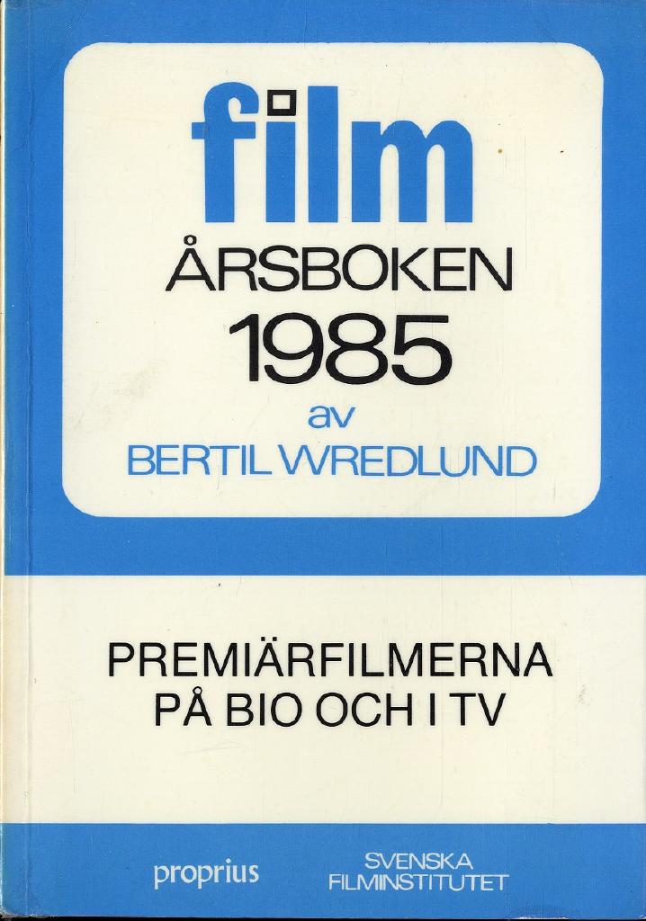 Film&aring;rsboken : samtliga filmer som premi&auml;rvisades p&aring; biograf och tv