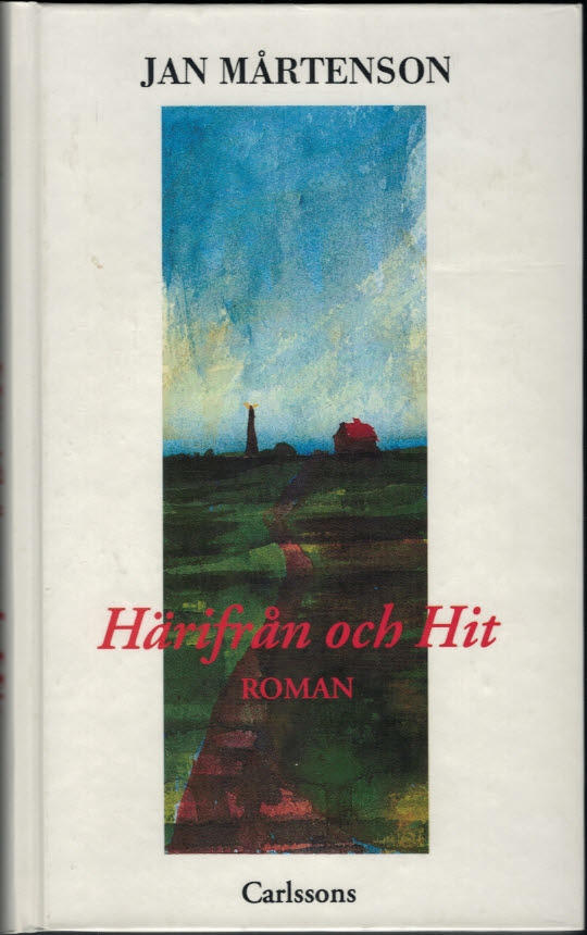 H&auml;rifr&aring;n och hit : roman
