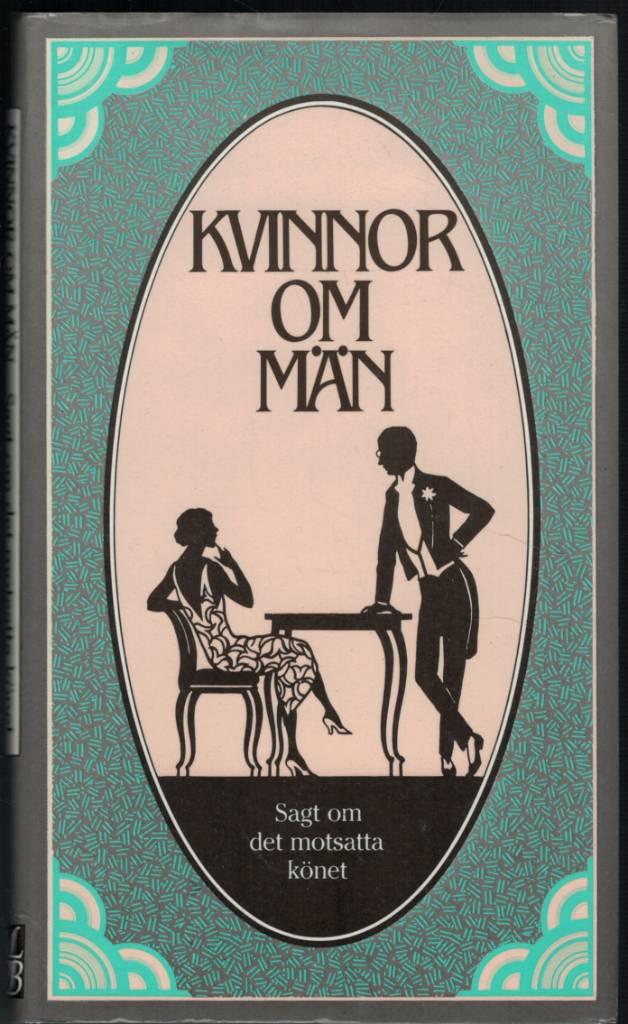 Kvinnor om m&auml;n : tankar om det motsatta k&ouml;net