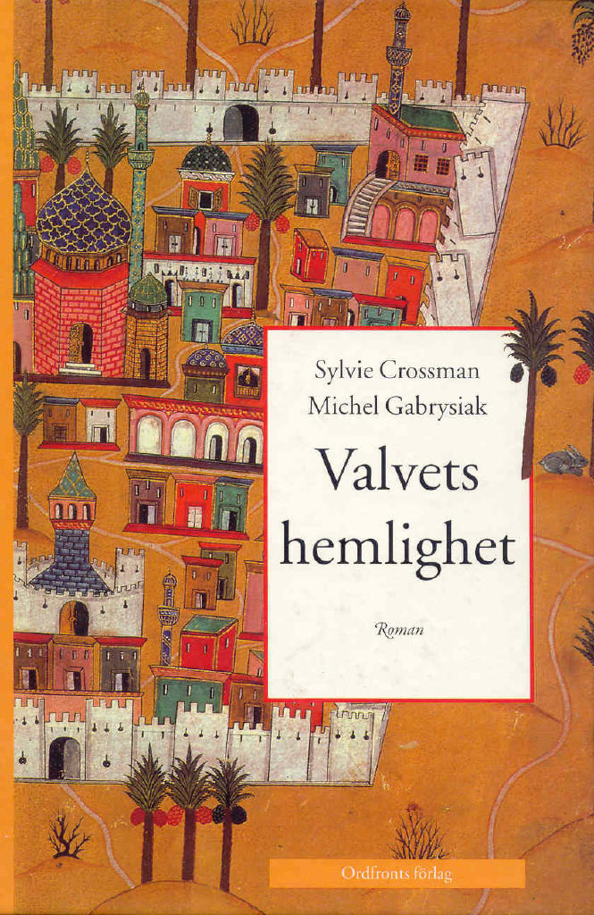 Valvets hemlighet : [roman]