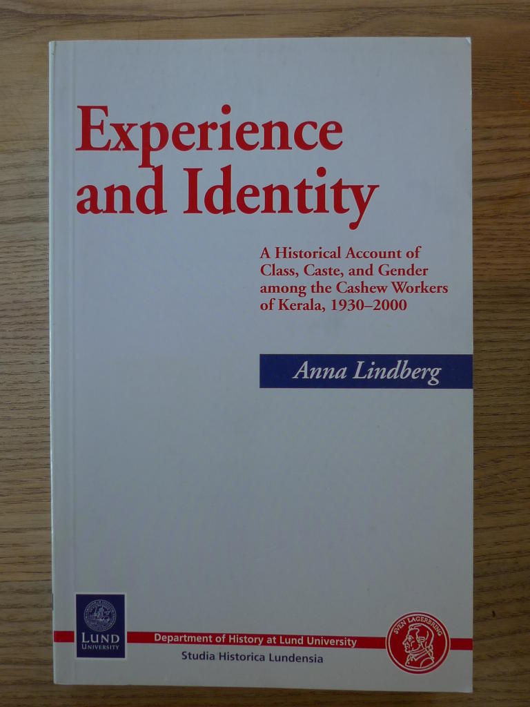 Experience and identity : a historical account of class, caste and gender among the Cashew workers of Kerala, 1930-2000