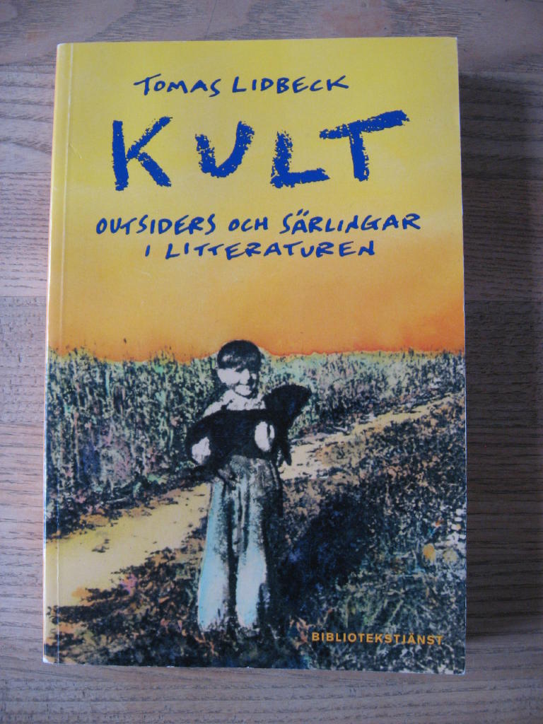 Kult : outsiders och s&auml;rlingar i litteraturen