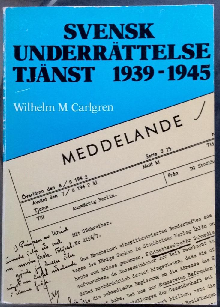 Svensk underrättelsetjänst 1939-1945