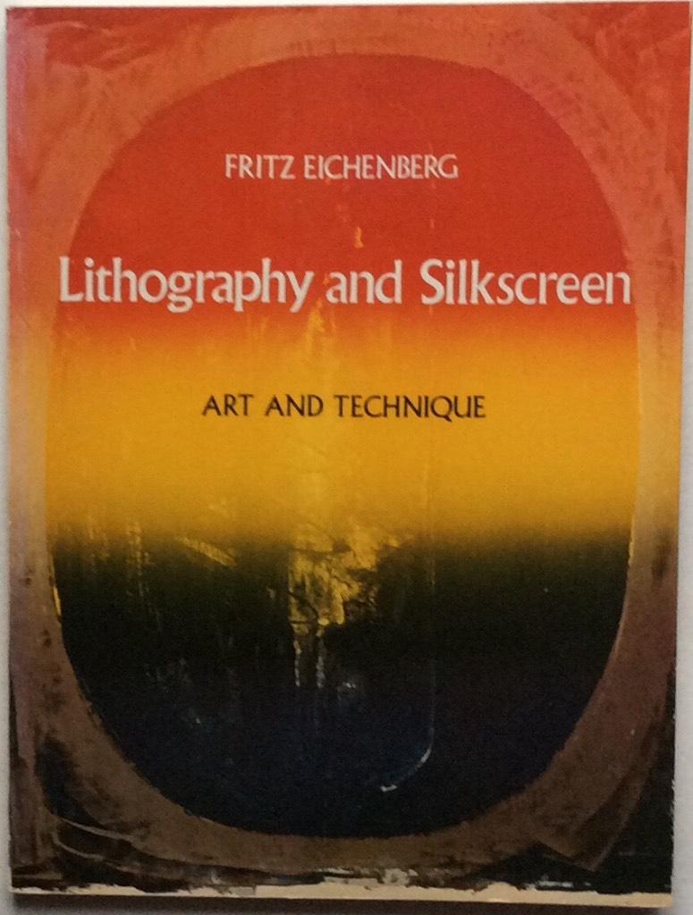 Lithography and silkscreen : art and technique