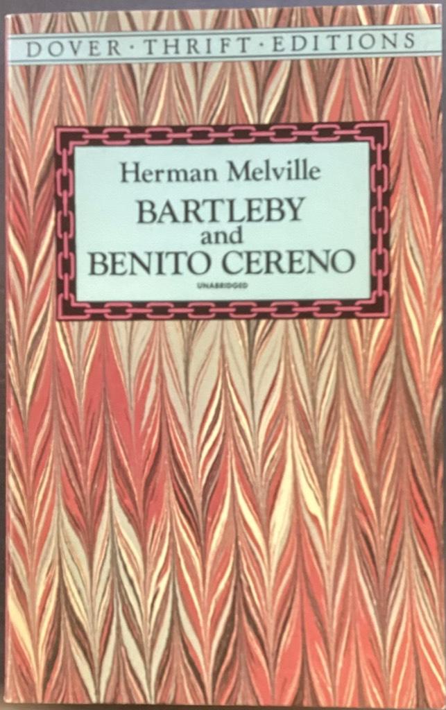 Bartleby - and, Benito Cereno