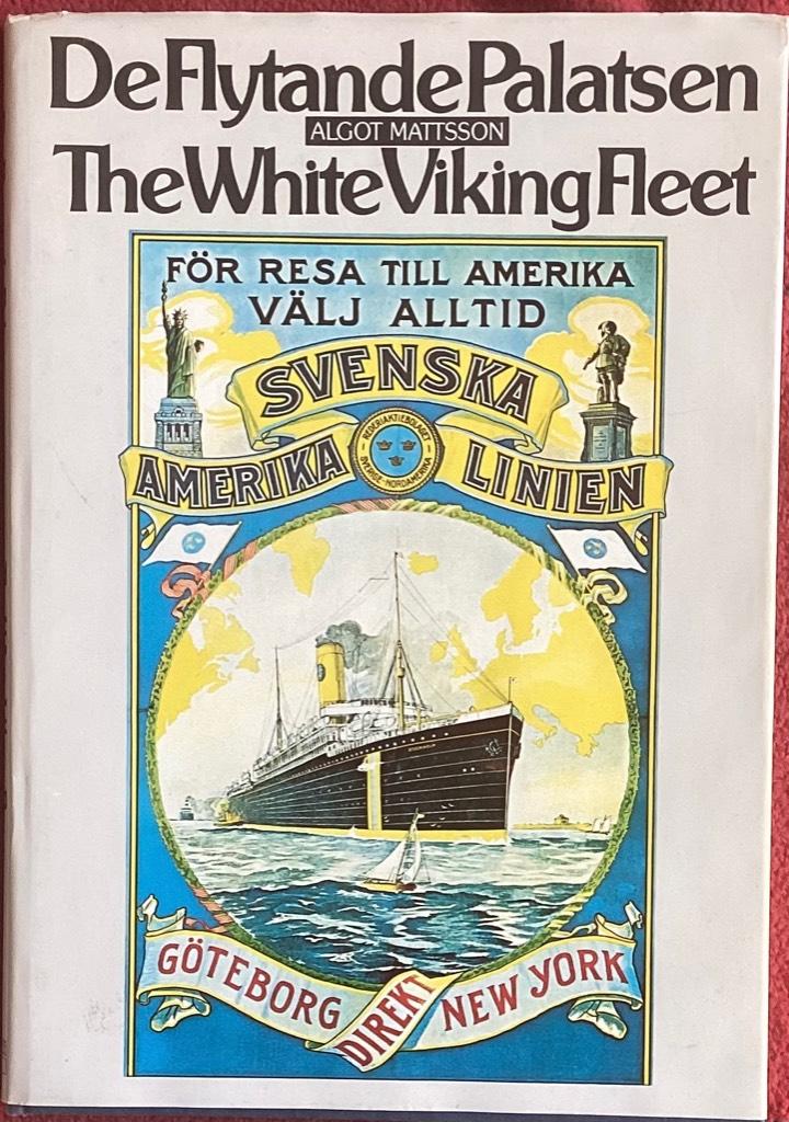 De flytande palatsen : The White Viking fleet