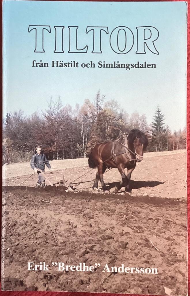 Tiltor fr&aring;n H&auml;stilt och Siml&aring;ngsdalen - kulturhistoria