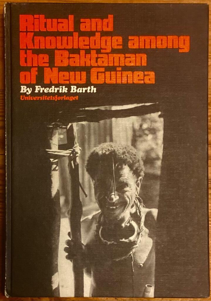 Ritual and knowledge among the Baktaman of New Guinea