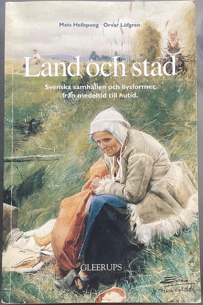 Land och stad - svenska samh&auml;llen och livsformer fr&aring;n medeltid till nutid