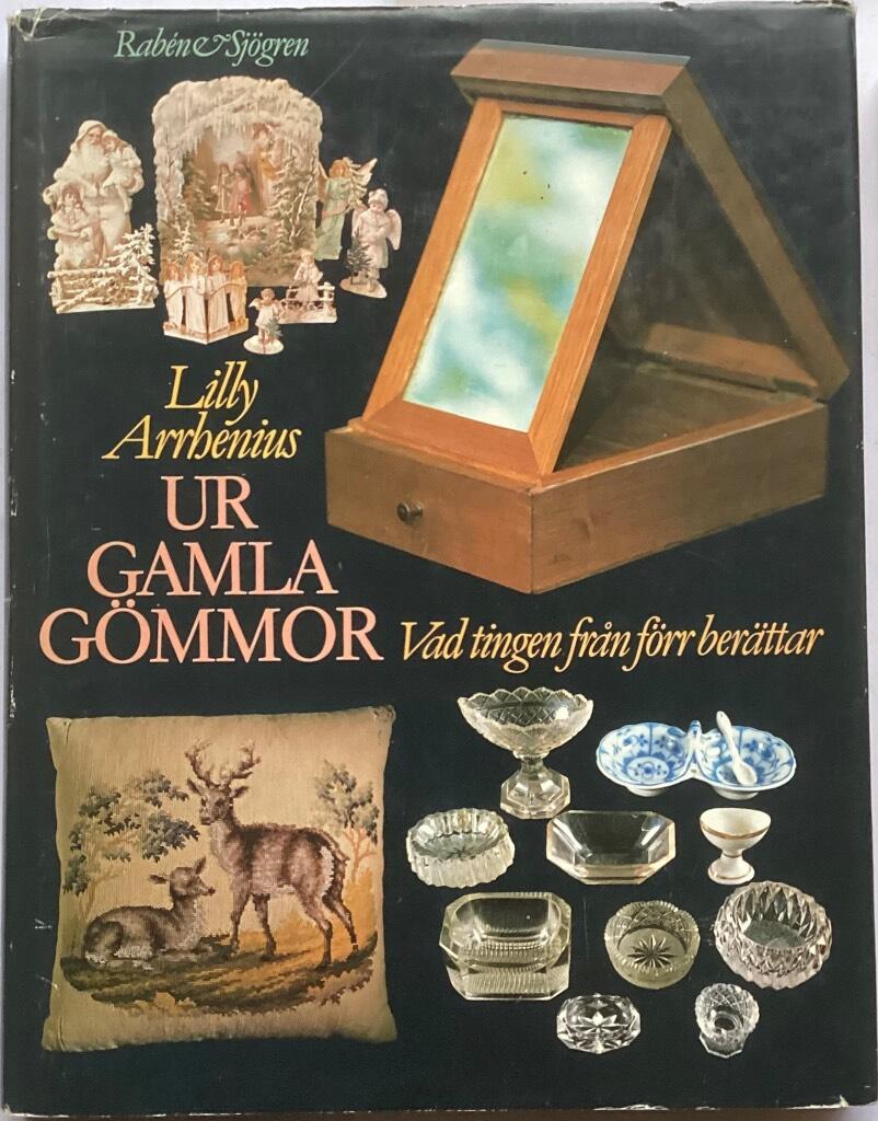 Ur gamla gömmor : vad tingen från förr berättar