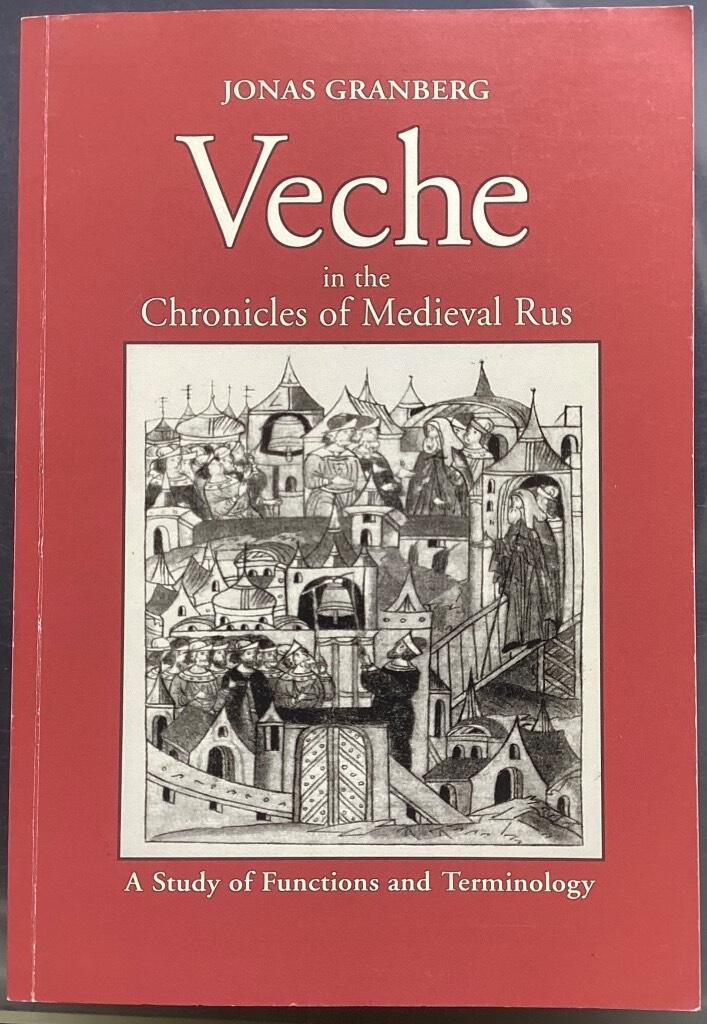 Veche in the chronicles of medieval Rus : a study of functions and terminology