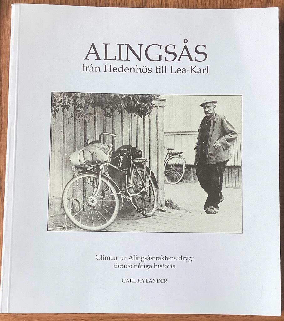 Alingsås från Hedenhös till Lea-Karl : glimtar ur Alingsåstraktens drygt tiotusenåriga historia