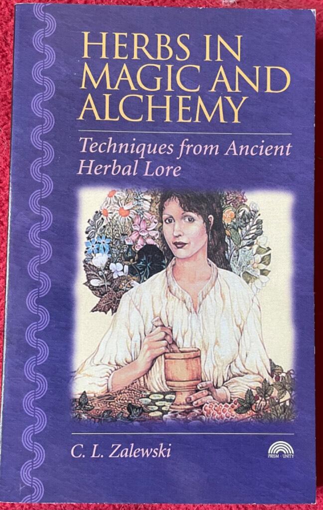 Herbs in magic and alchemy - techniques from ancient herbal lore