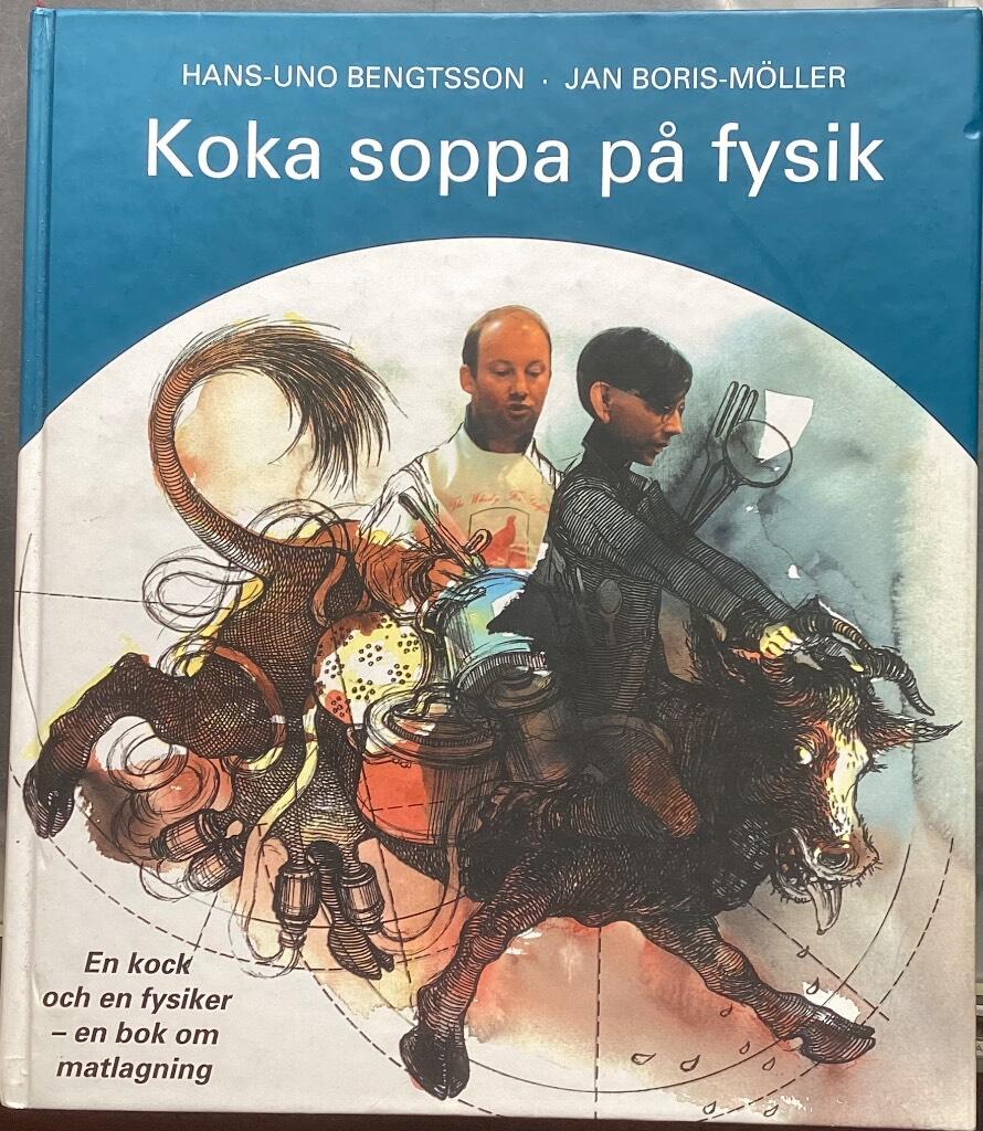 Koka soppa på fysik : en bok om matlagning