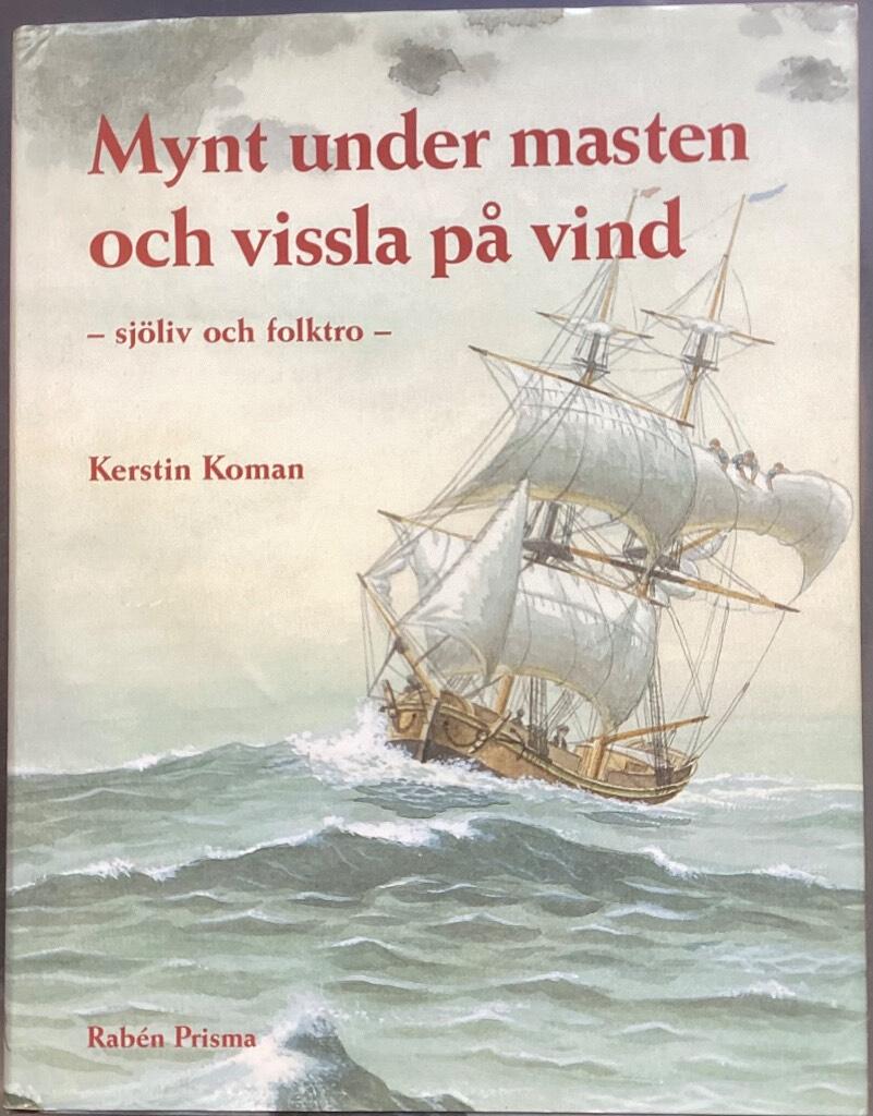 Mynt under masten och vissla på vind : Sjöliv och folktro