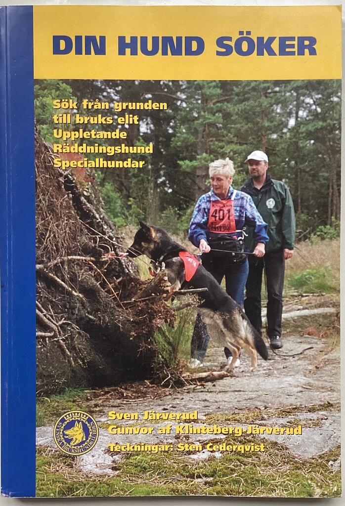 Din hund söker : [sök från grunden till brukselit : uppletande, räddningshund, specialhundar]
