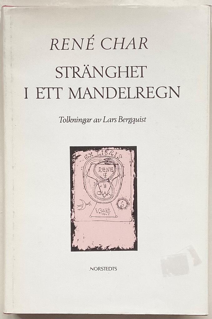 Str&auml;nghet i ett mandelregn : dikter, prosa