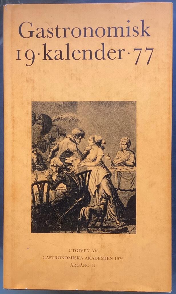 Gastronomisk kalender : Gastronomiska akademiens årsbok